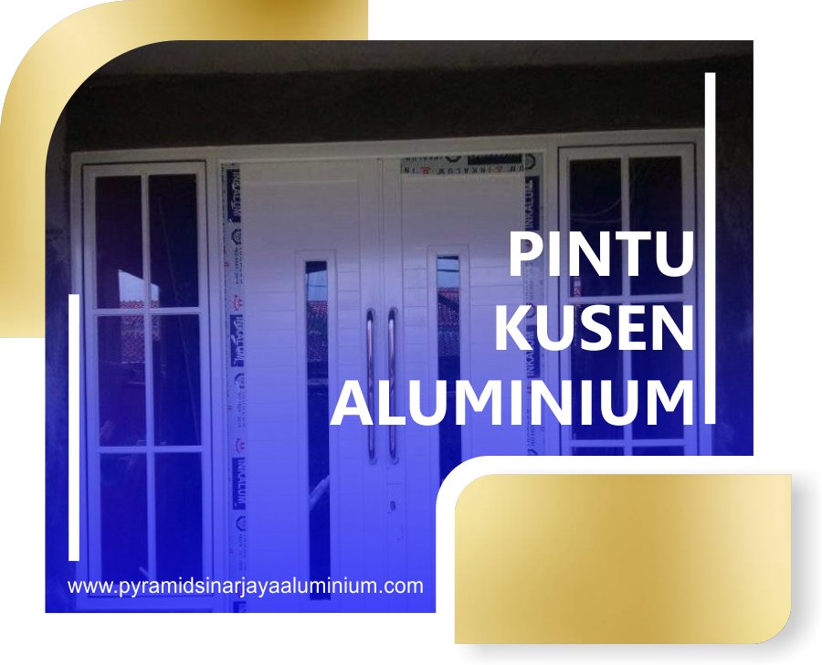 PINTU KUSEN ALUMINIUM PINTU KUSEN ALUMINIUM
